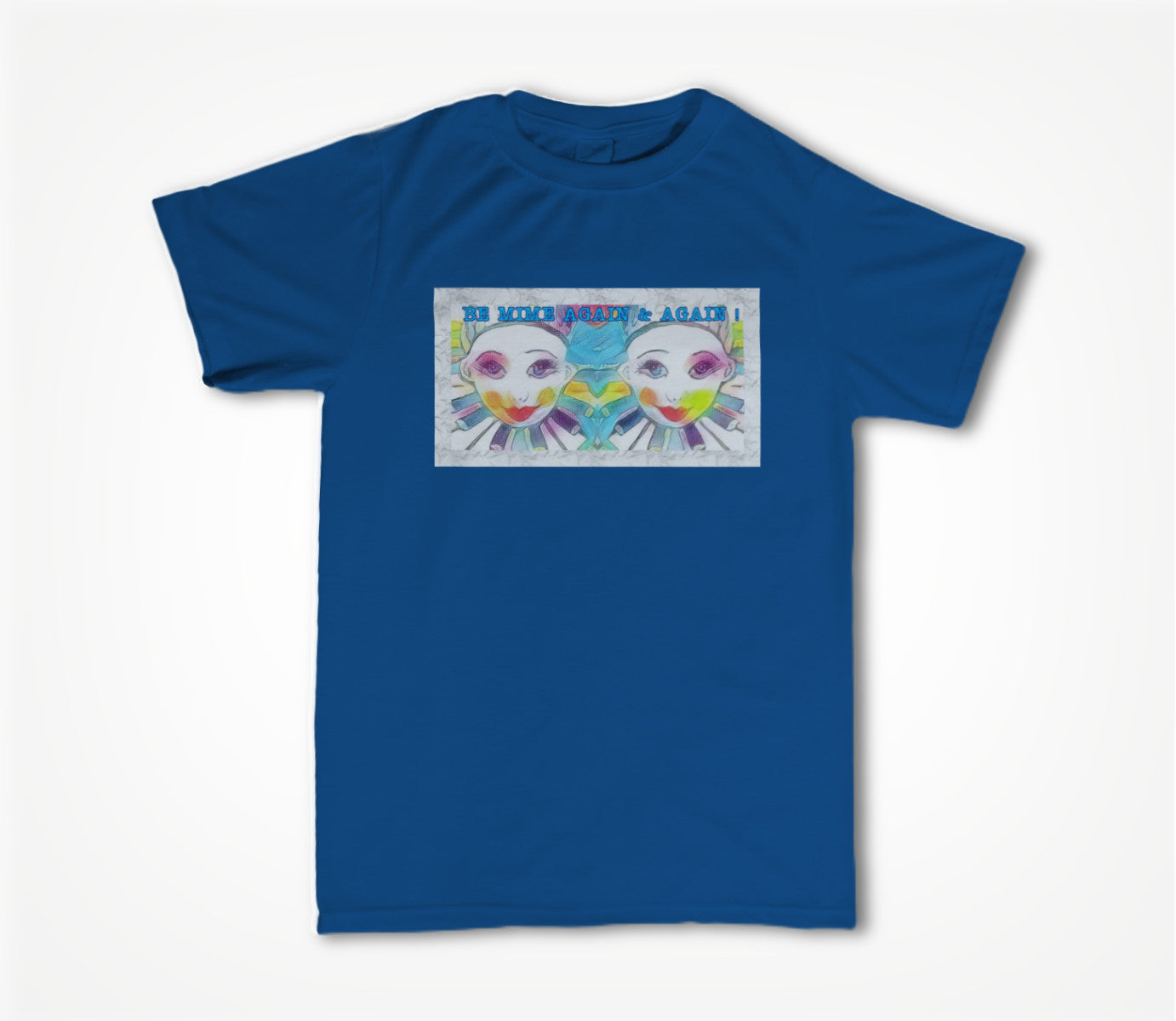 Be Mime...Again & Again. Unisex T-shirt