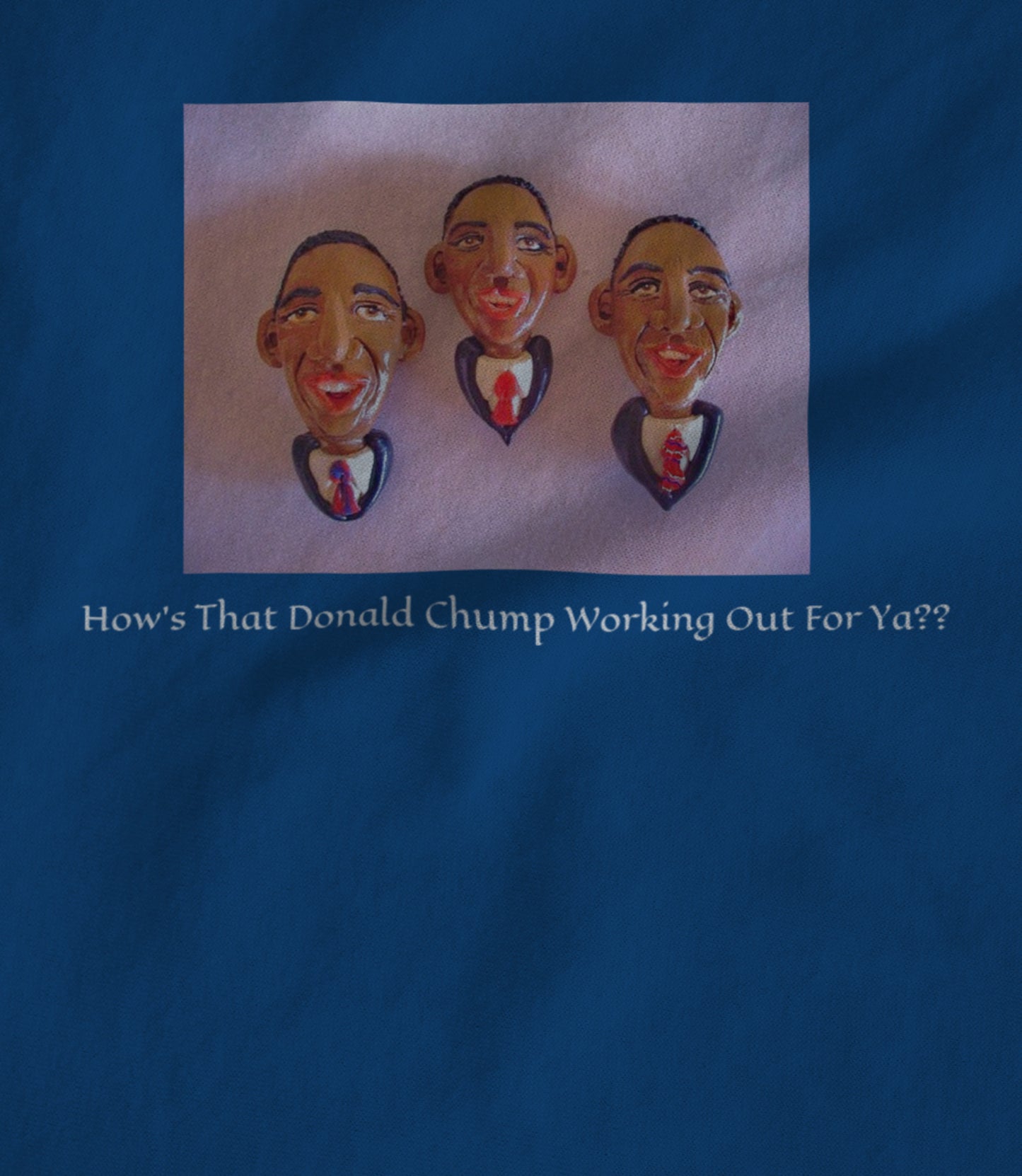How's That Donald Chump Working out For ya? Hoodie