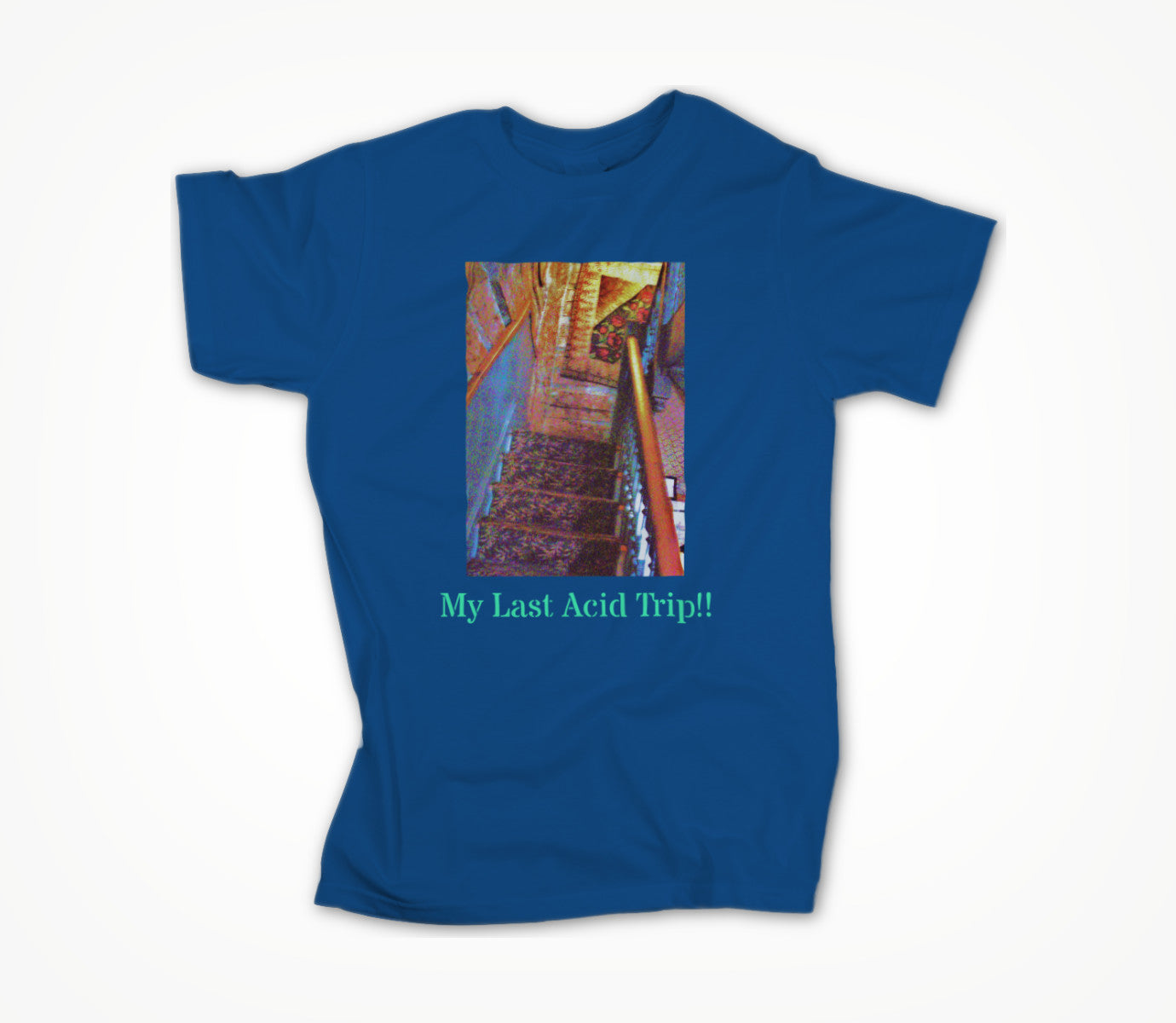 My Last Acid Trip!! Unisex T-shirt