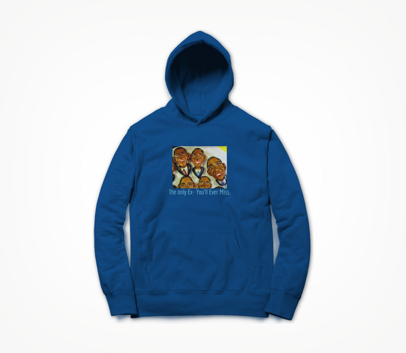 The Only Ex- You'll Ever Miss! Hoodie