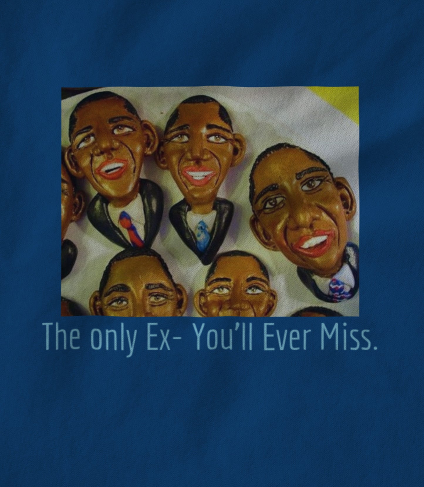 The Only Ex- You'll Ever Miss! Women's T-shirt