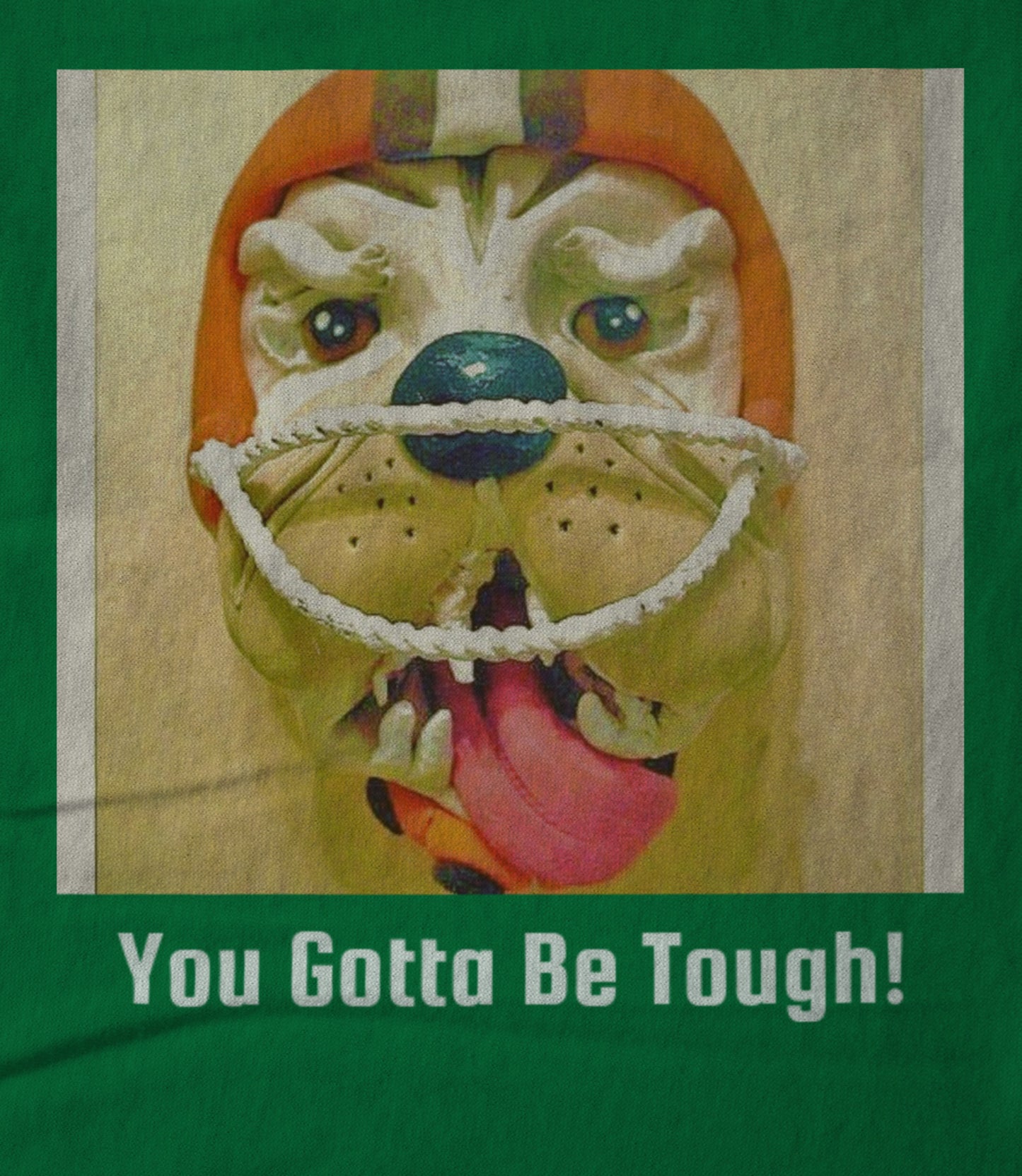 Ya Gotta Be Tough! Unisex T-shirt