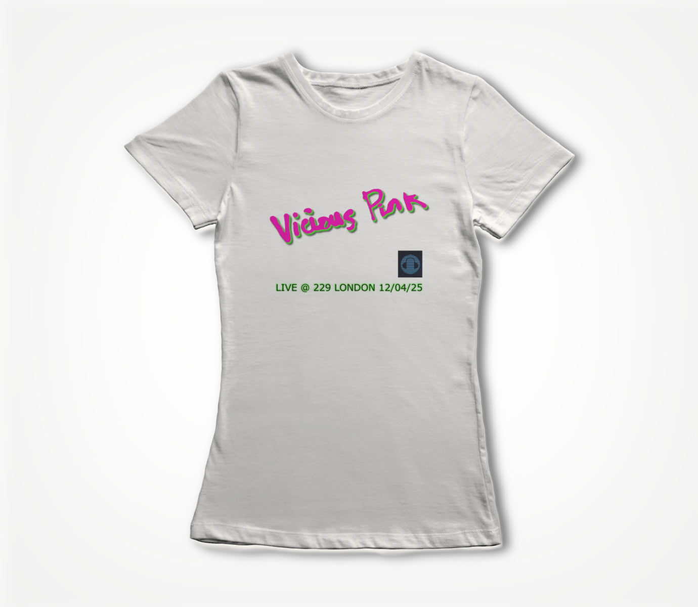 VICIOUS PINK LIVE @ 229 LONDON 12/04/25 in White Women's T-shirt