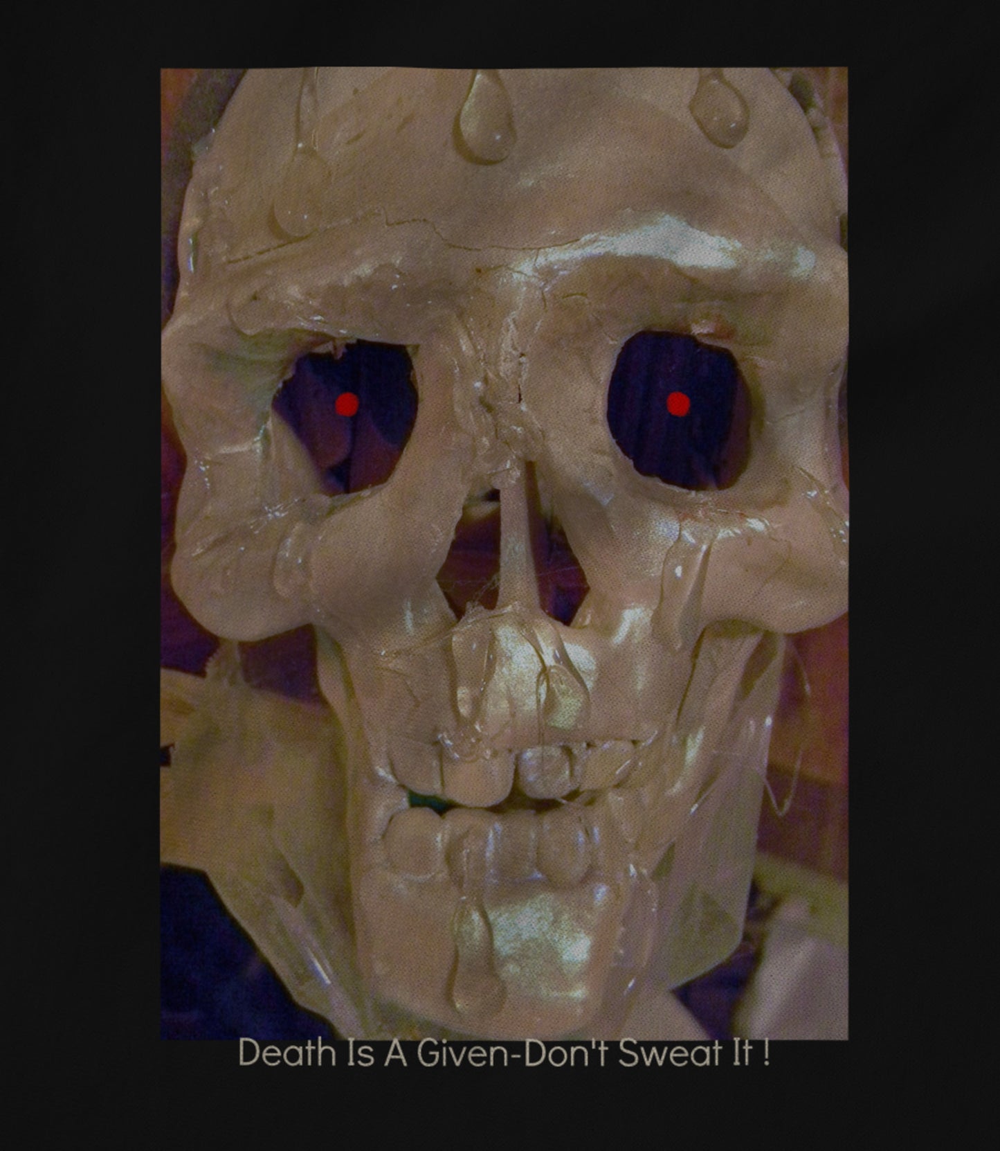 Death Is A Given-Don't Sweat it ! Hoodie