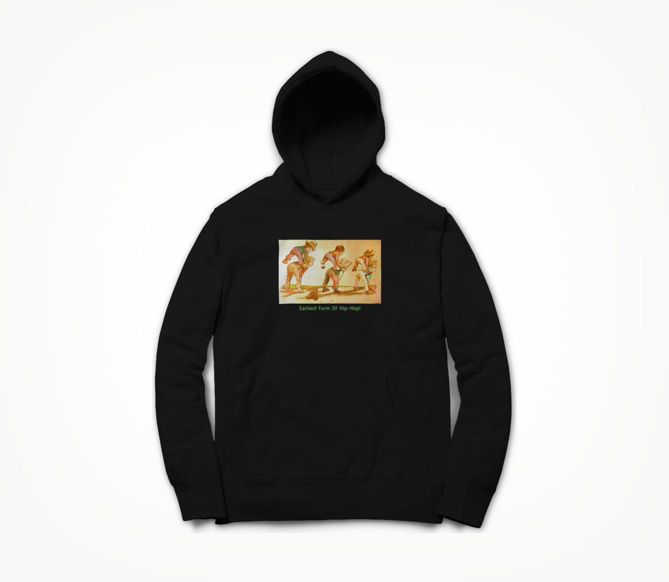 Earliest Form Of Hip-Hop! Hoodie