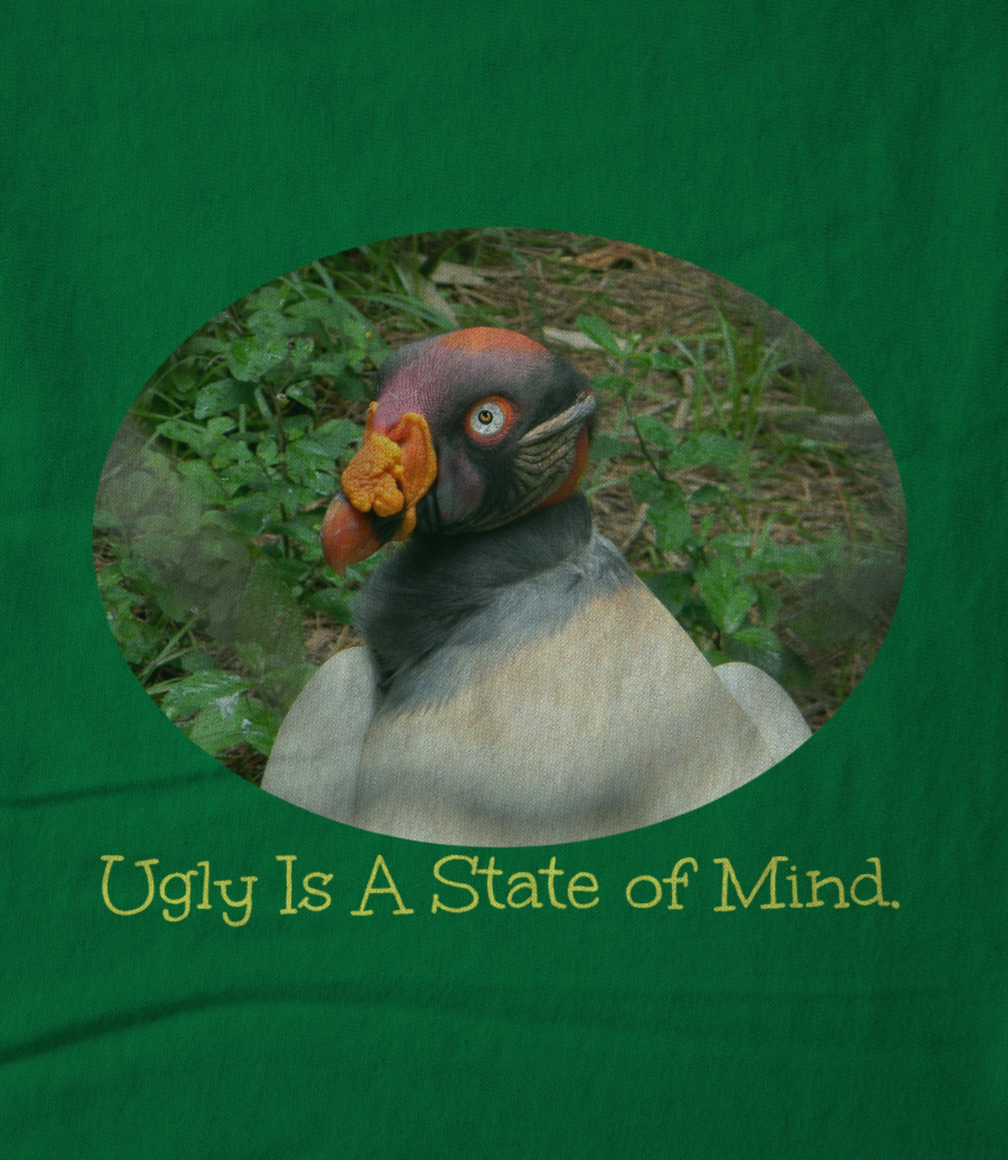 Ugly Is A State of Mind! Unisex T-shirt