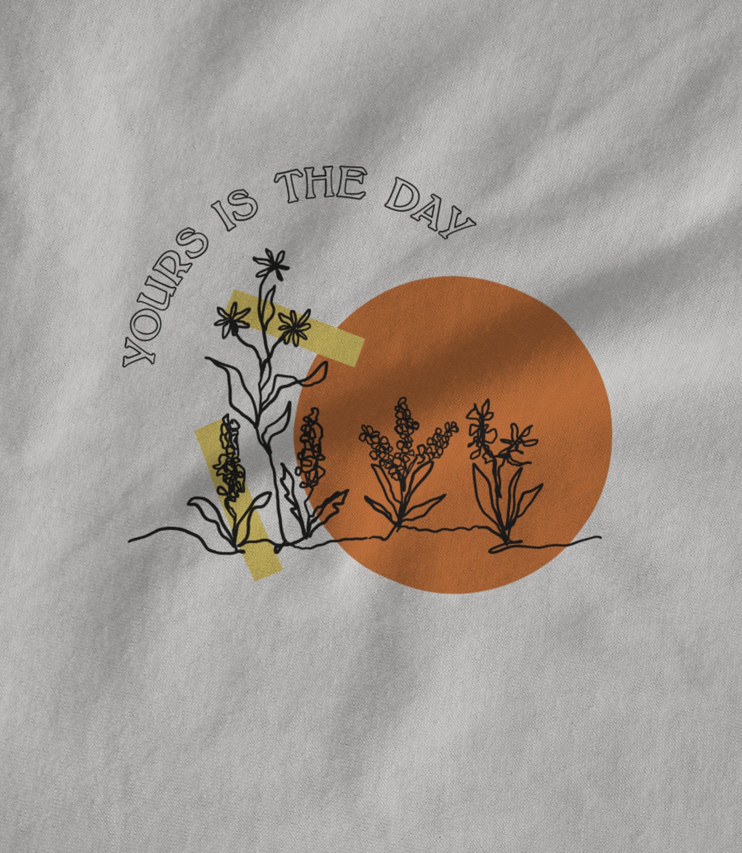 Yours is the Day Unisex T-shirt