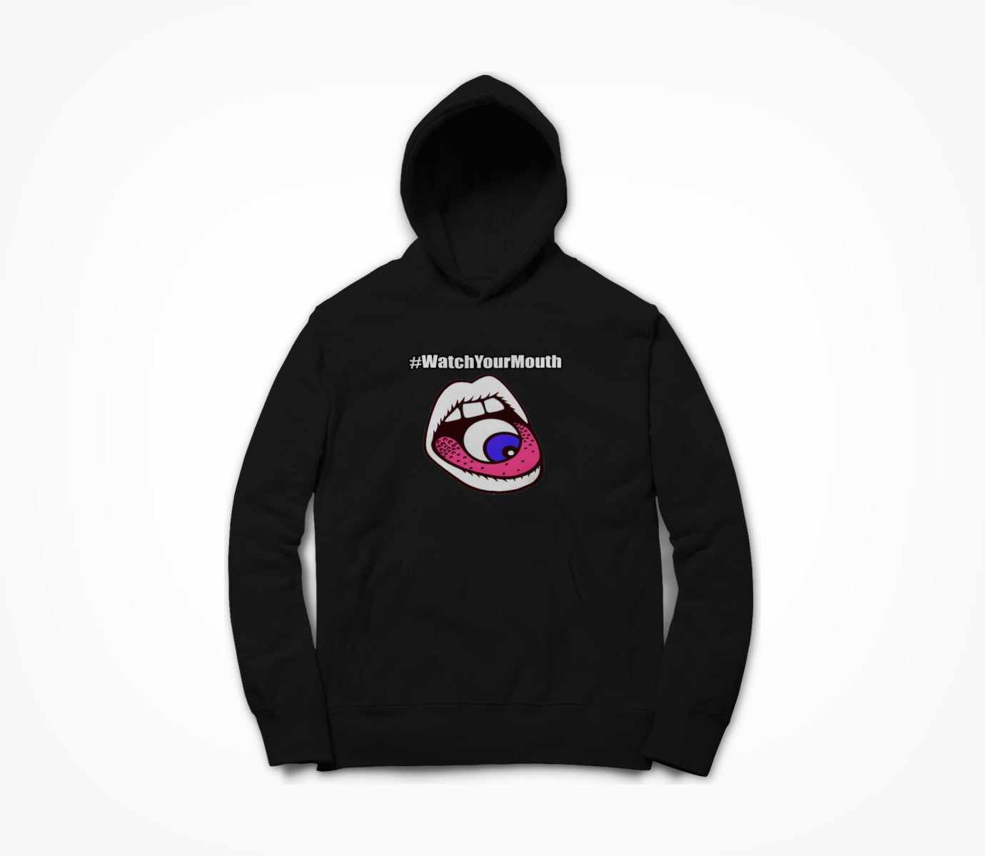 Watch Your Mouth Hoodie