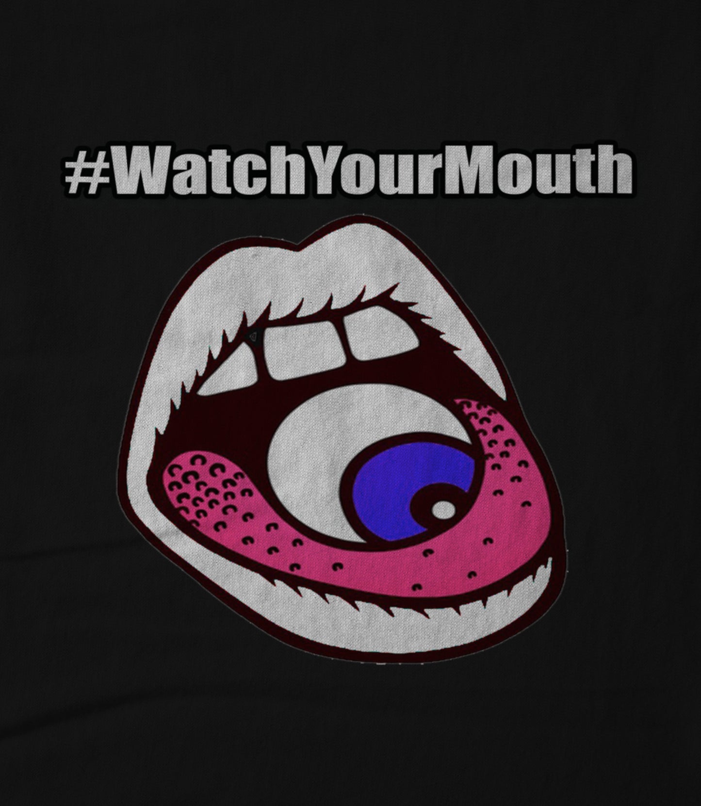 Watch Your Mouth Unisex T-shirt