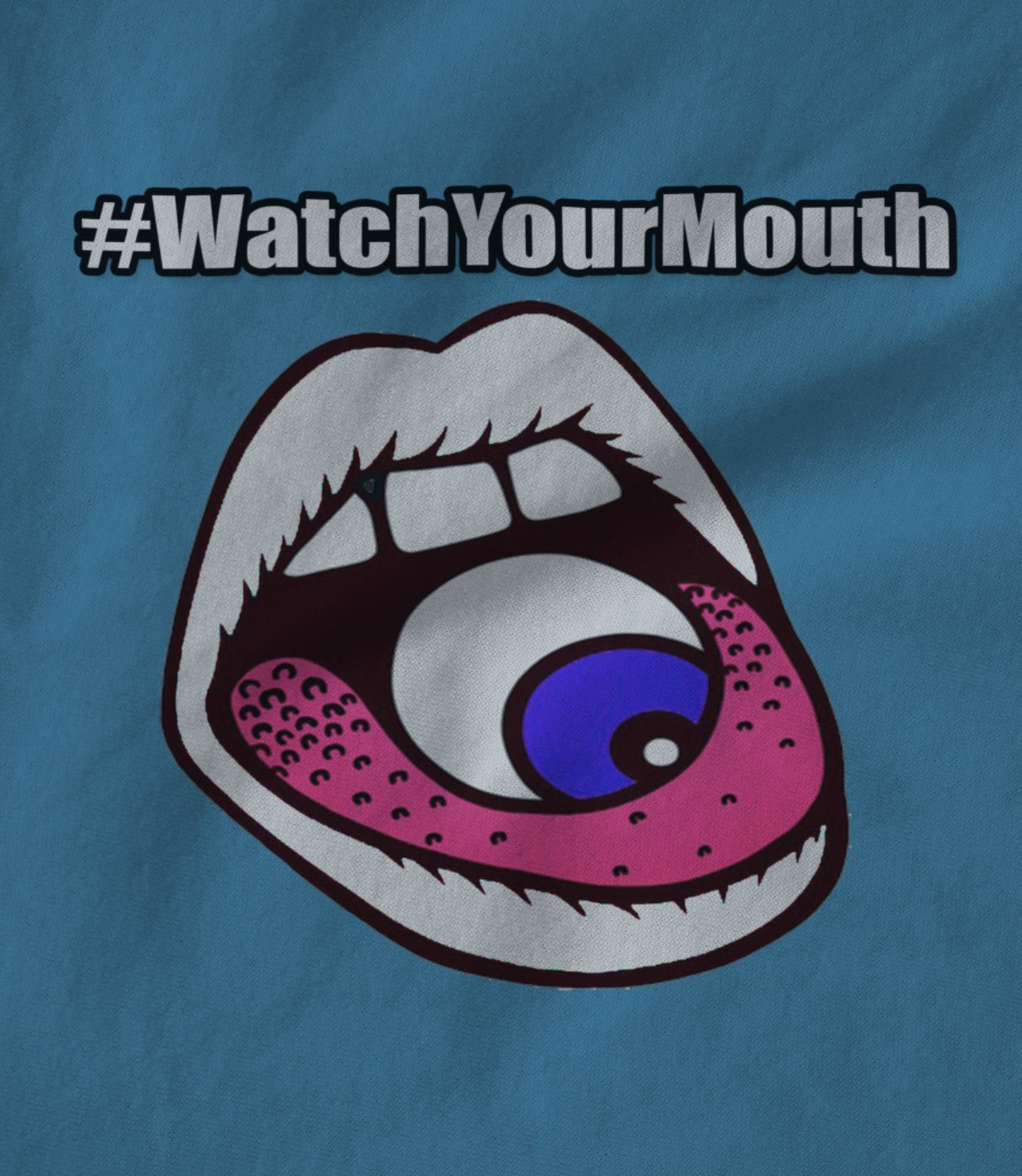 Watch Your Mouth Unisex T-shirt