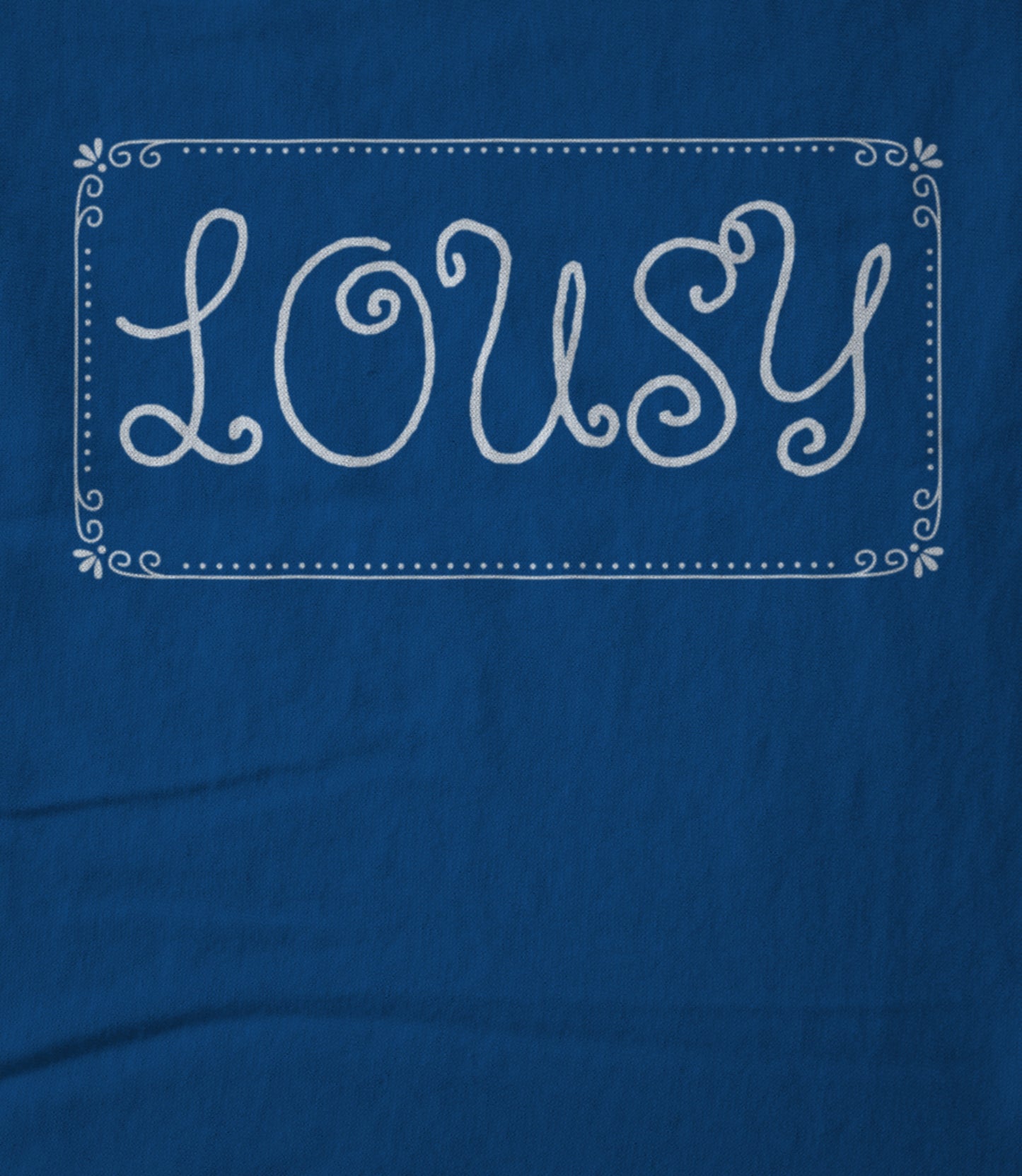 Lousy v2 - Blue Unisex T-shirt