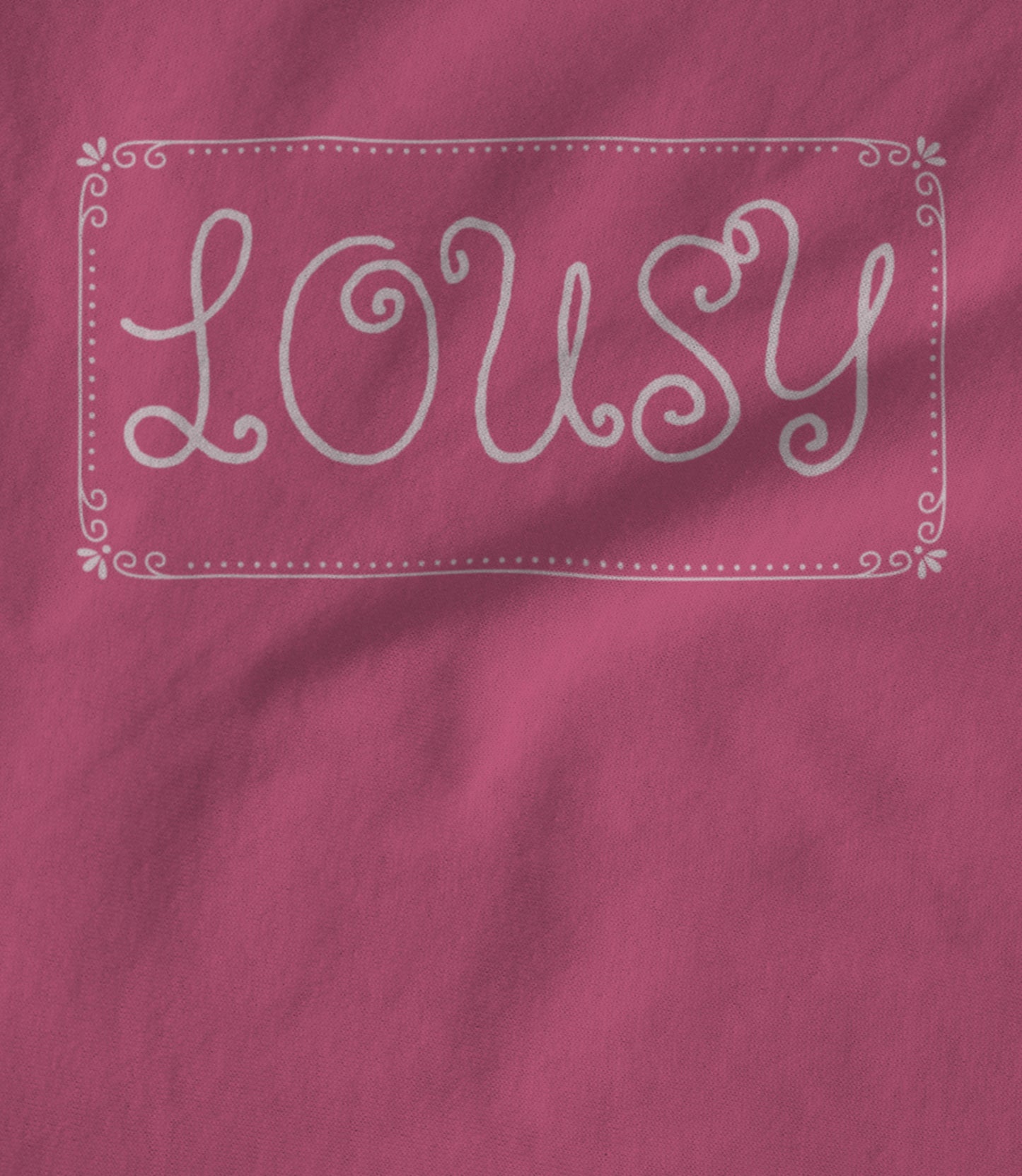 Lousy v2 - Pink Women's T-shirt