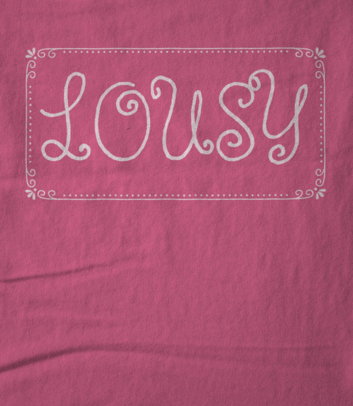 Lousy v2 - Pink Unisex T-shirt
