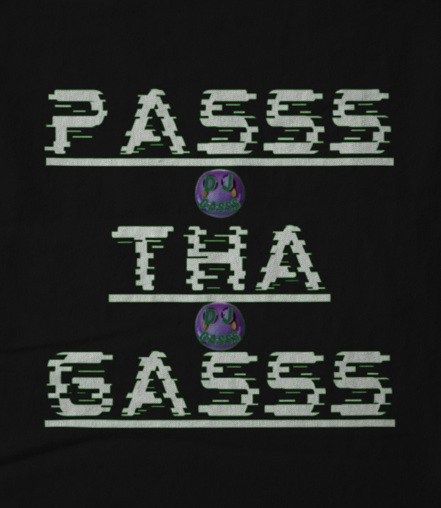 PASSS THA GASSS BLACK Unisex T-shirt