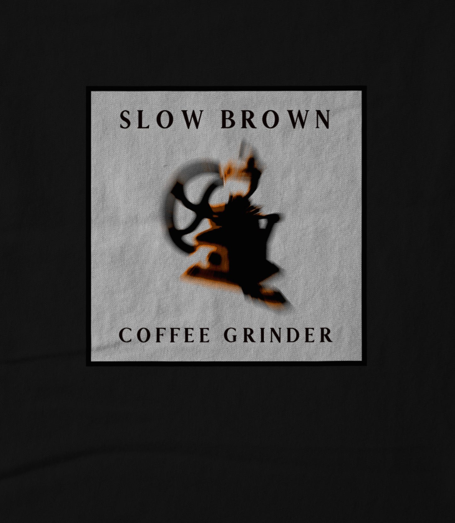 Slow Brown Coffee Grinder Unisex T-shirt