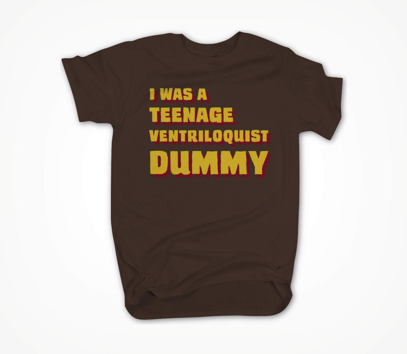 I Was A Teenage Ventriloquist Dummy Unisex T-shirt