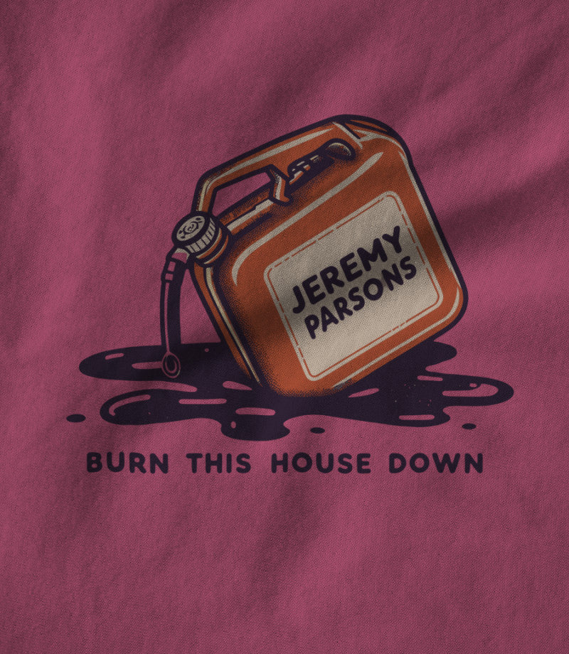 Burn This House Down - Berry Pink