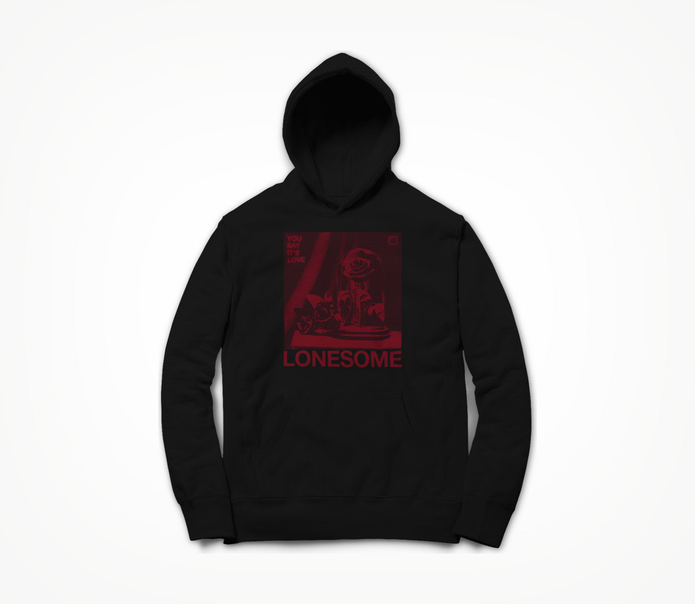 You Say It's Love Hoodie