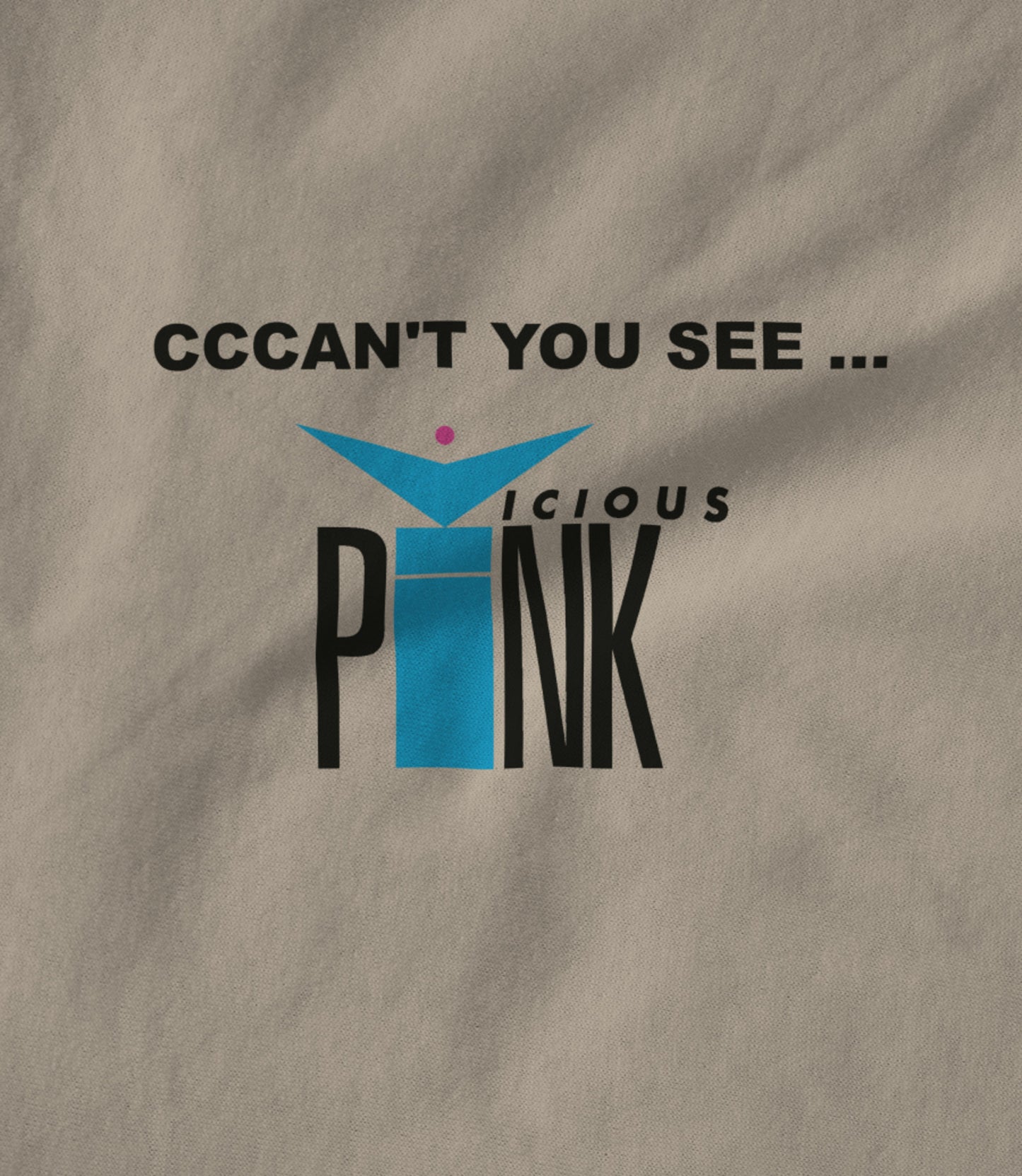 CCCAN'T YOU SEE + Vicious Pink Logo Unisex T-shirt