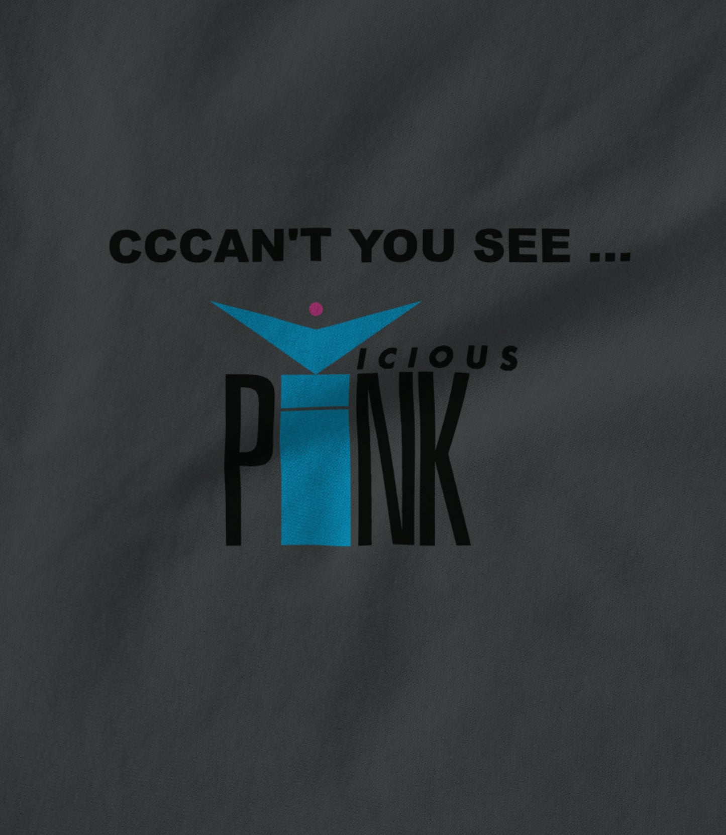CCCAN'T YOU SEE + Vicious Pink Logo Hoodie