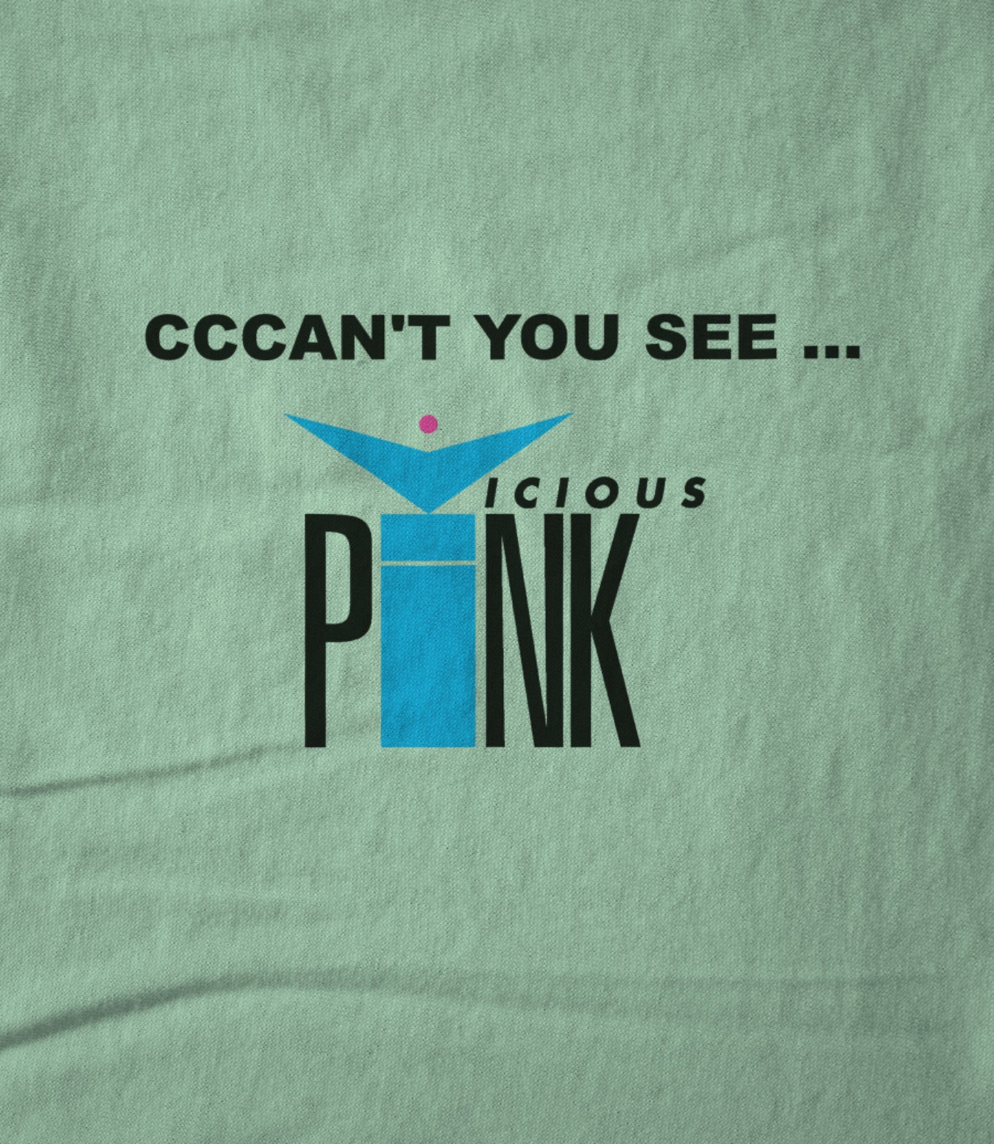 CCCAN'T YOU SEE + Vicious Pink Logo Unisex T-shirt