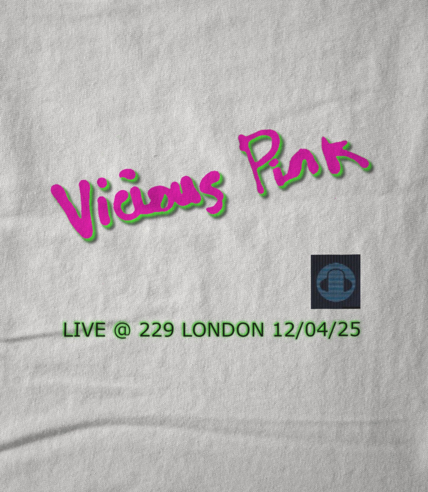 VICIOUS PINK LIVE @ 229 LONDON 12/04/25 in White Women's T-shirt