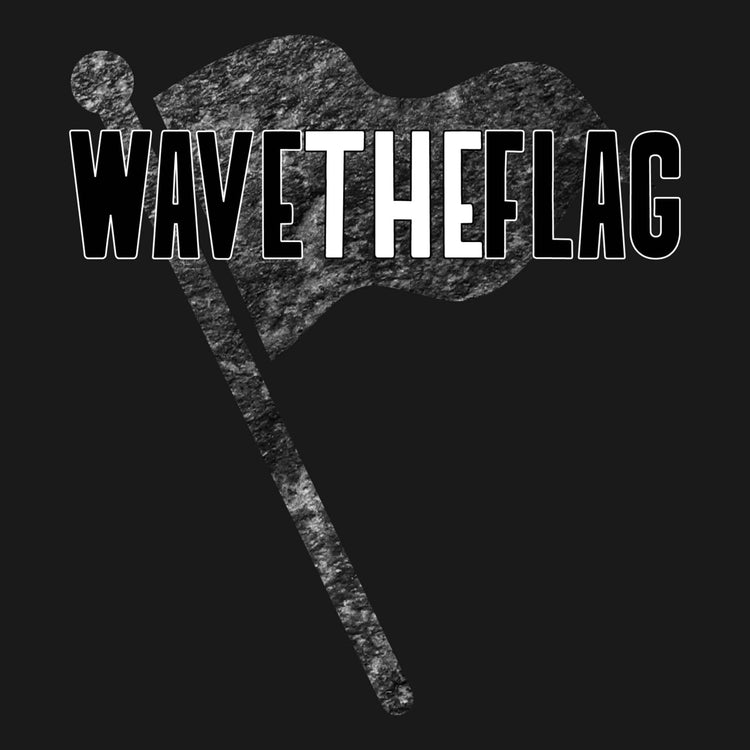 Wave the Flag