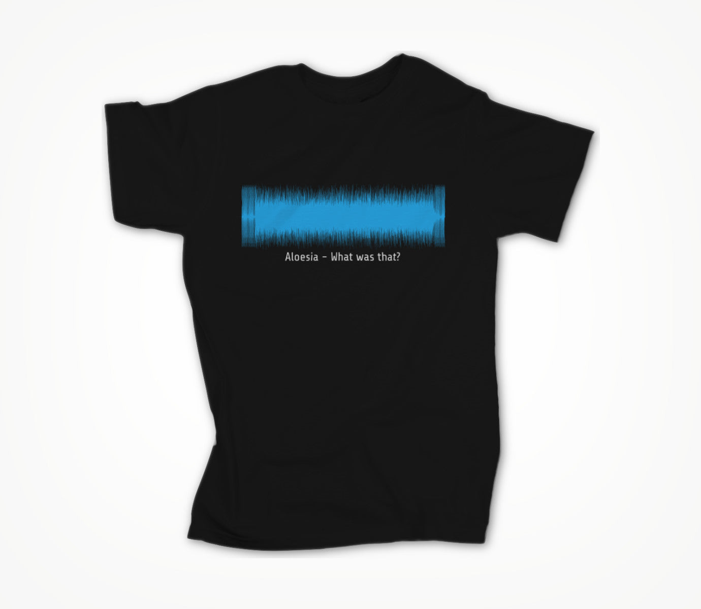What was that? Waveform Unisex T-shirt