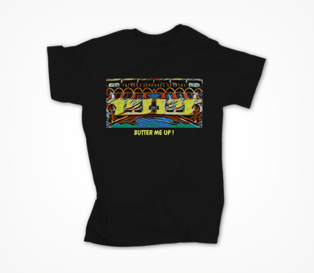BUTTER ME UP ! Unisex T-shirt