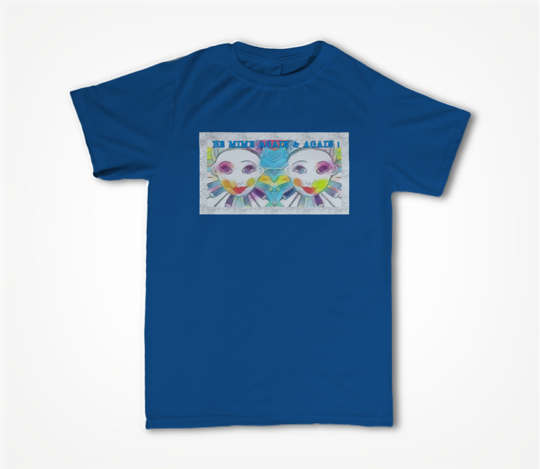 Be Mime...Again & Again. Unisex T-shirt