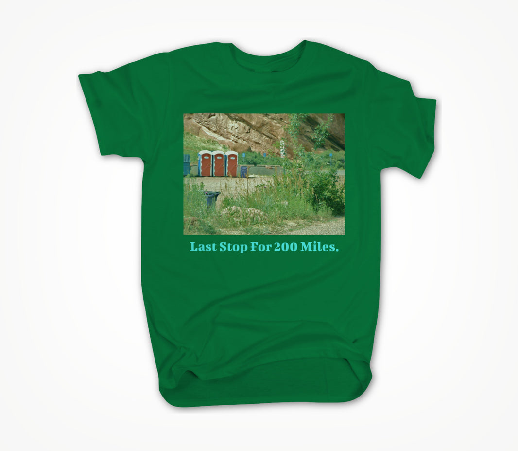 Last Stop For 200 Miles! Unisex T-shirt