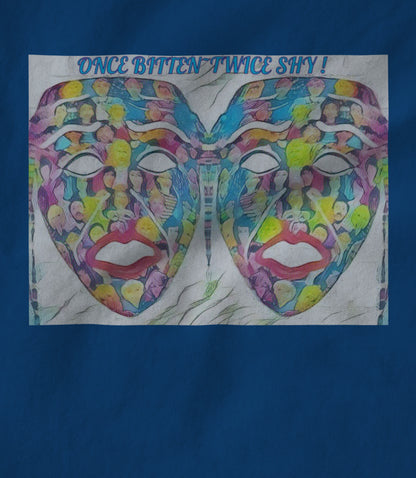 Once Bitten...Twice Shy! Unisex T-shirt