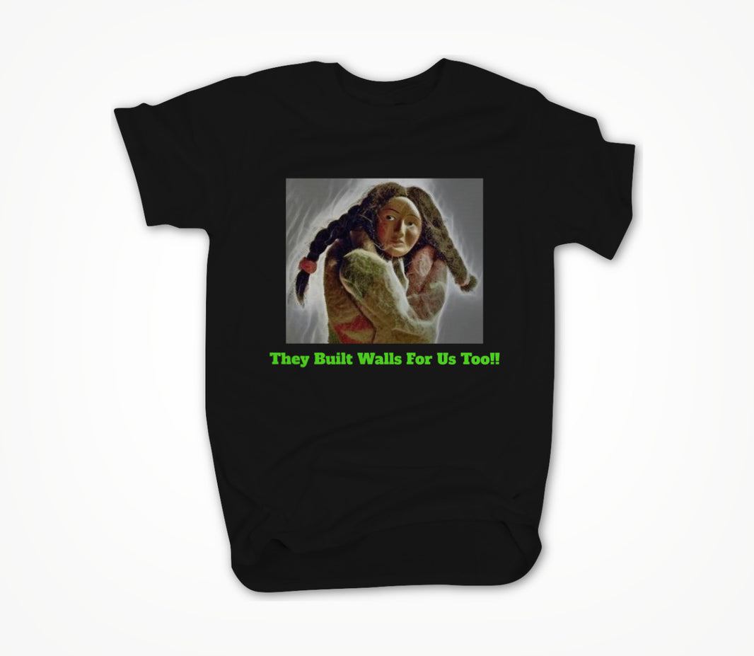 They Built Walls For Us Too. Unisex T-shirt