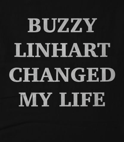 Buzzy Linhart Changed My Life Unisex T-shirt