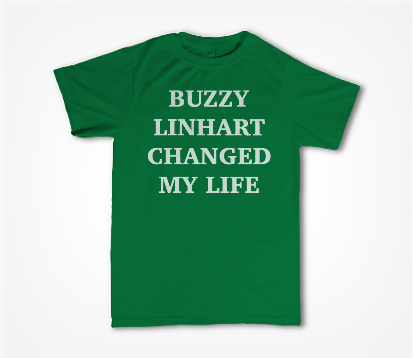 Buzzy Linhart Changed My Life Unisex T-shirt