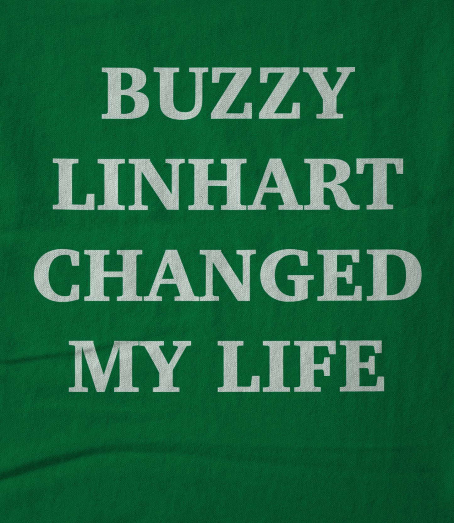 Buzzy Linhart Changed My Life Unisex T-shirt