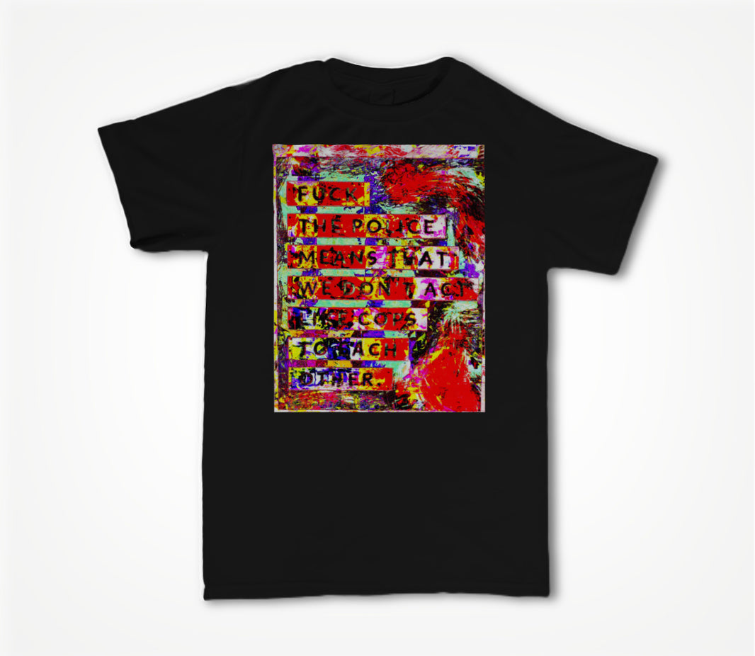Don't Be A Cop Unisex T-shirt