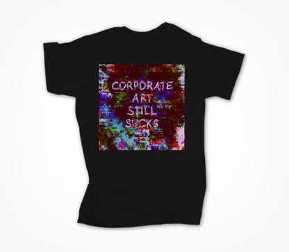 Fuck Corporate Art Unisex T-shirt