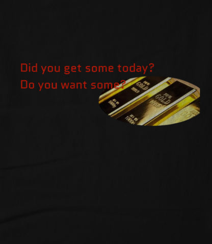 Get Some Gold Women's T-shirt