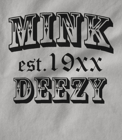 Mink Deezy (Black on White) Unisex T-shirt