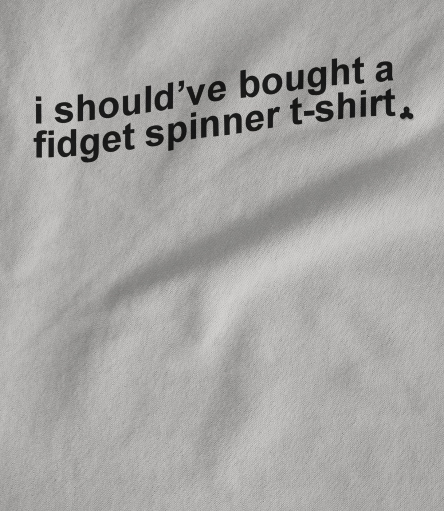 I Should've Fidget Spinner (BLACK) Women's T-shirt