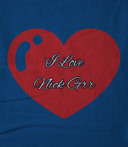 I Love Nick Grr Unisex T-shirt