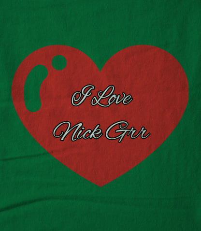 I Love Nick Grr Unisex T-shirt