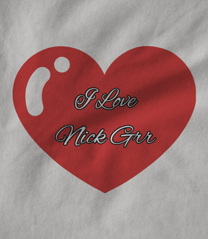 I Love Nick Grr Unisex T-shirt