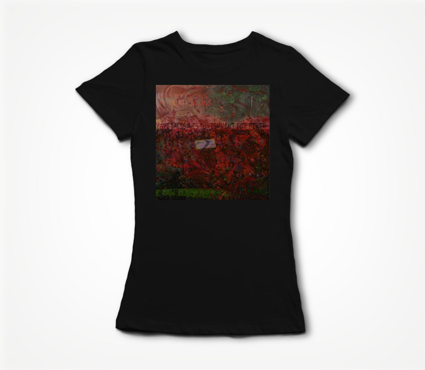 CAPITALISM IS PUNISHMENT FOR BIRTH Women's T-shirt