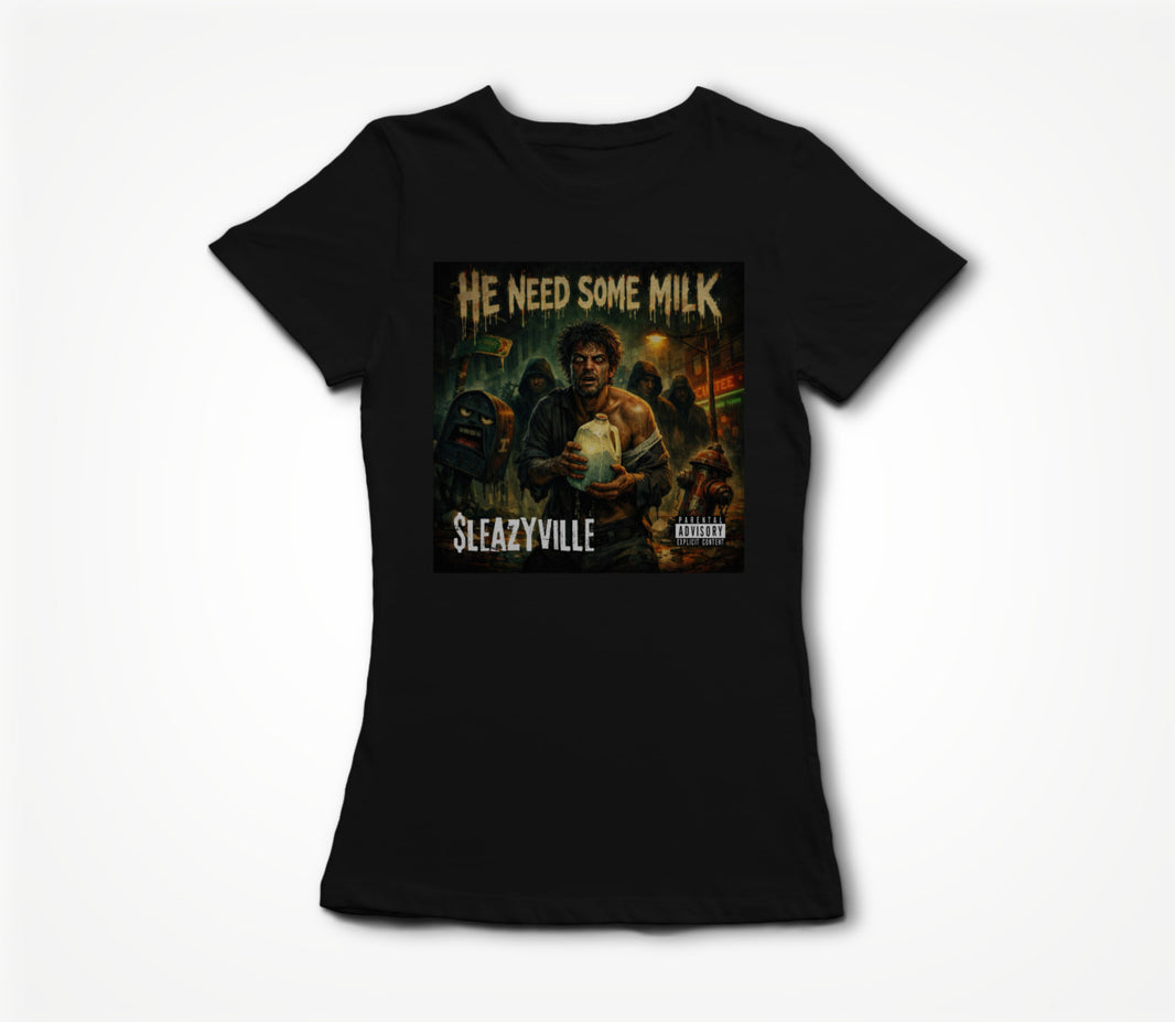 He Need Some Milk promotional T Women's T-shirt