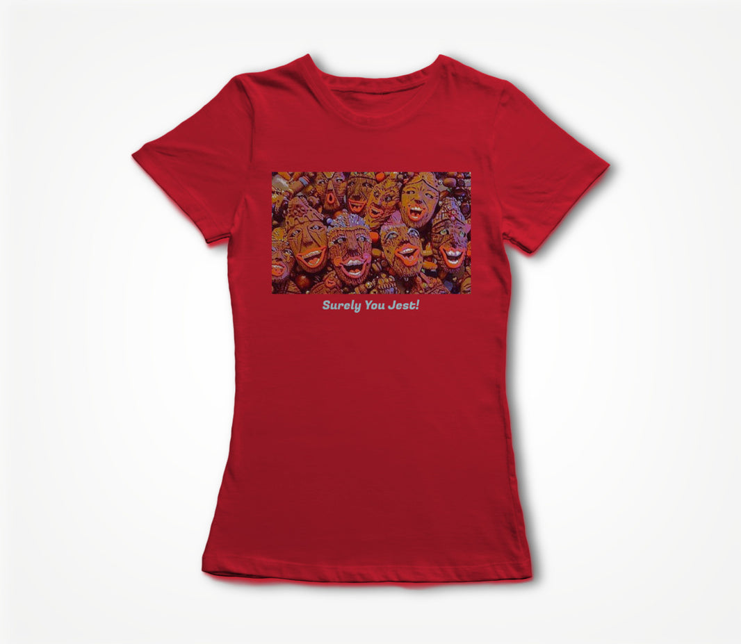 Surely You Jest! Women's T-shirt