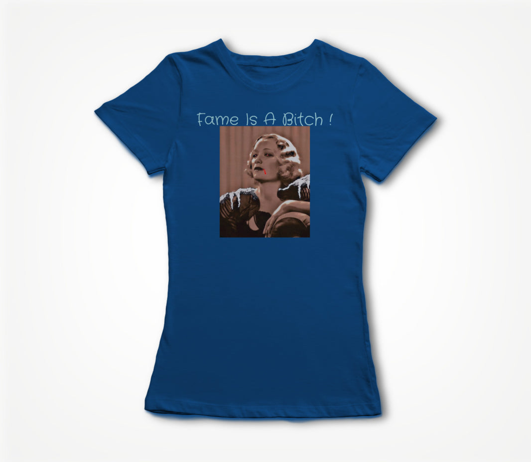 Fame Is A Bitch-Elusive And Cold Women's T-shirt