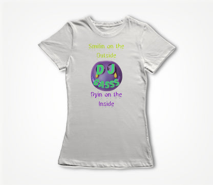 Smilin&Dyin Women's T-shirt
