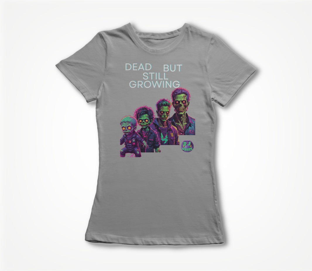 Dead But Still Growing Women's T-shirt